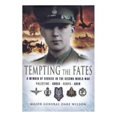 Tempting The Fates, by Major General Dare Wilson